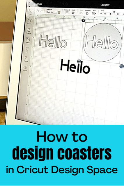 How To Design Coasters in Cricut Design Space